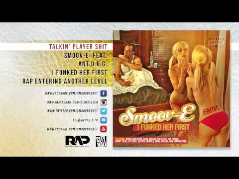 Talkin' Player Shit - Smoov-E feat. Ant D.O.G.
