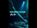 Tech House Session Part One Stromae Avicii Sammy Porter Luca Debonaire Kevin McKay