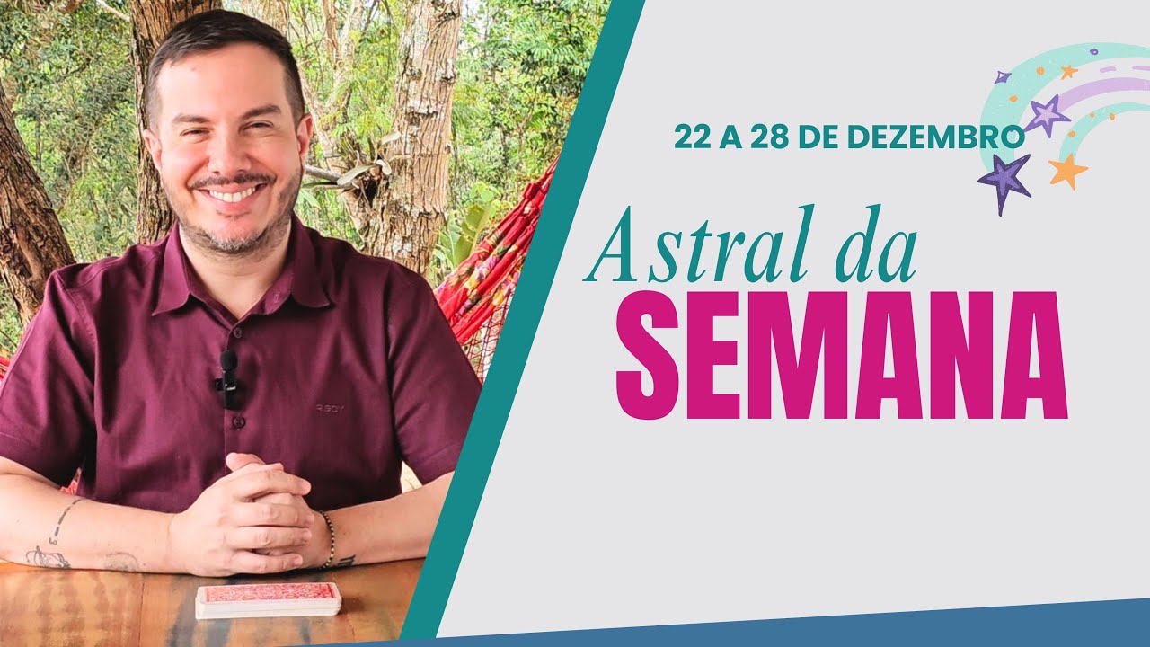 ASTRAL e CARTA DA SEMANA -  22 a 28  de DEZEMBRO 2024 | André Mantovanni