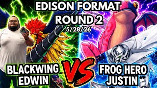 Edison Format Round 2: Blackwings Vs Frog Hero!