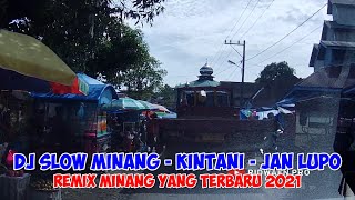 Download lagu DJ SLOW MINANG KINTANI - JAN LUPO REMIX VERSION TERBARU 2021 | By Ridwaen pro mp3