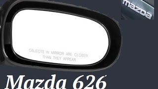 How to Replace Passenger Side Mirror Glass on Mazda 626