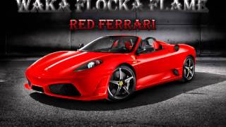 Waka Flocka Flame - Red Ferrari (feat. Sosay & Chaz Gotti)