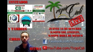 TropiCali Live Episodio #21 Chris Ritma Y Una invitacion de Federacion CBO