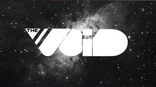 THE VOID - [JOURNEY]