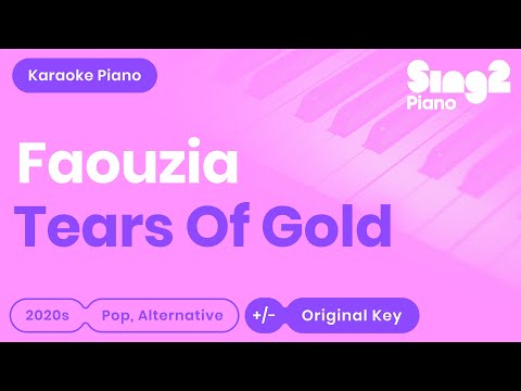 Faouzia - Tears of Gold (Piano Karaoke)