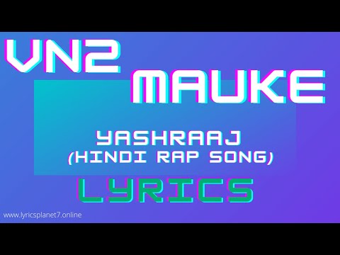 (VN2) Mauke - Song Lyrics | Yashraj | Karonik | Lyrics Planet