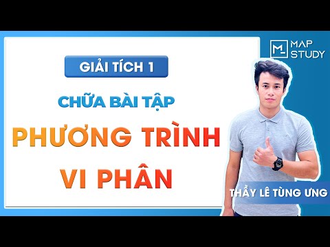 [GIẢI TÍCH] Chữa bài tập Phương trình vi phân - Thầy Lê Tùng Ưng