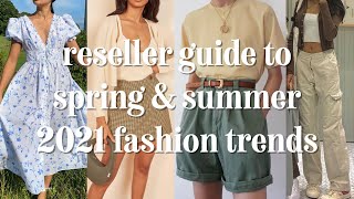 RESELLER GUIDE TO SPRING AND SUMMER 2021 FASHION TRENDS