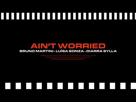 DjBrunoMartini ft Diarra Sylla e Luísa Sonza (Ain't Worried) tradução/legendado