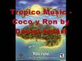 Tropico Music - Coco y Ron by Daniel Indart 