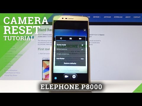 How to Reset Camera in ELEPHONE P8000 - Restore Camera Defaults