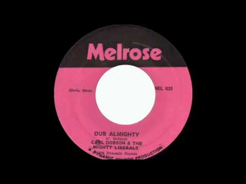 Carl Dobson & The Mighty Liberals   Dub Almighty