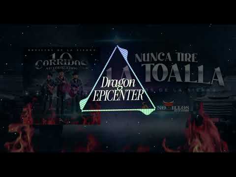 Nunca tire la toalla - novillos de la sierra (EPICENTER)