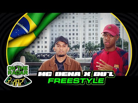 The Mc Dena x DU’L "On The Radar" Freestyle (OTR Brazil 🇧🇷)