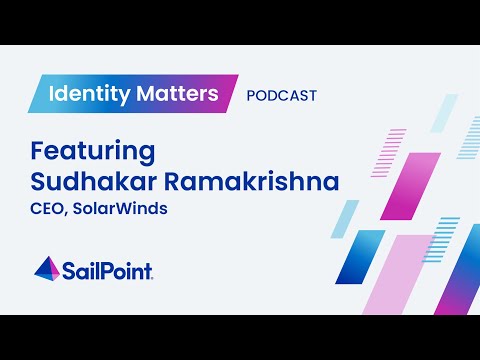 S2, E4: Identity Matters with Sudhakar Ramakrishna, SolarWinds CEO