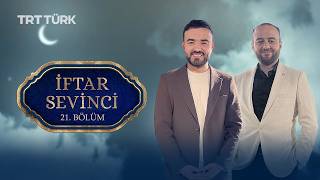 İftar Sevinci | Orhan Karaağaç - Muhammed Yazıcı | 21. Bölüm