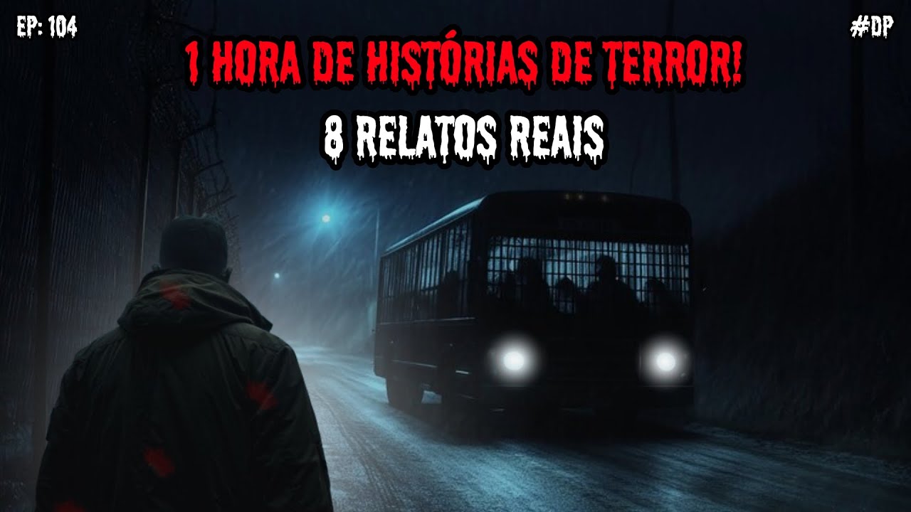 1 HORA DE HISTÓRIAS DE TERROR - 8 RELATOS REAIS | EP.104 #dp