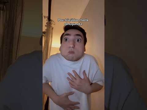 Küçükken hasta olmuşumdur