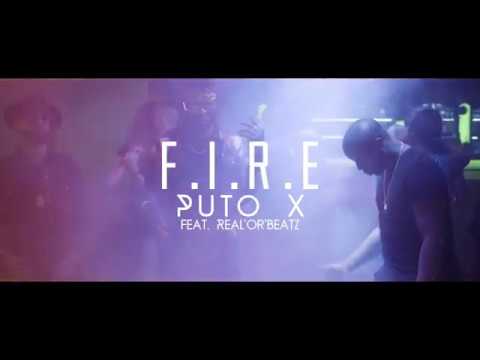 Dj Puto X - F.I.R.E feat Real'or'beatz (Clip Officiel)