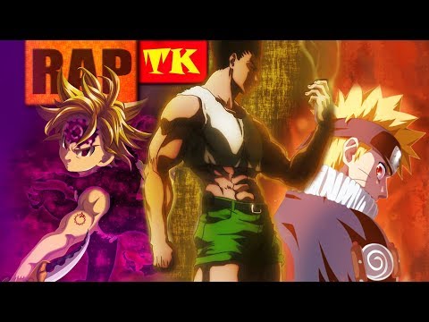 Rap: A Ira dos Protagonistas (GON, MELIODAS, NARUTO) // FT. Daarui e Enygma // TK RAPS (RockItPro)