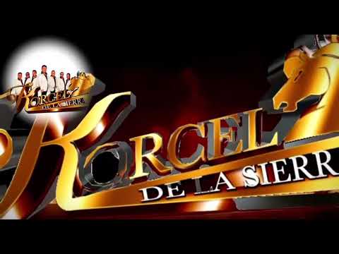 korcel de la sierra (medijo eres tu )