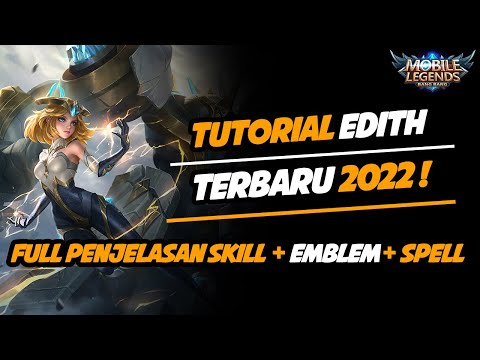TUTORIAL EDITH TERBARU 2022 !  HERO PALING OP META SEKARANG - Mobile legends