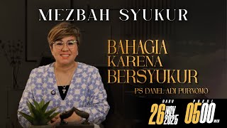 Download lagu MEZBAH SYUKUR RABU 26 NOVEMBER 25 - PK 05.00 | 'BAHAGIA KARENA BERSYUKUR' - PS. DEBBY BASJIR mp3 Download lagu MEZBAH SYUKUR RABU 26 NOVEMBER 25 - PK 05.00 | 'BAHAGIA KARENA BERSYUKUR' - PS. DEBBY BASJIR mp3