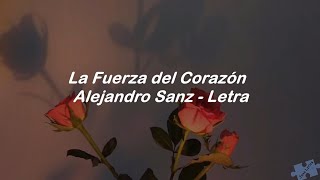 Download lagu La Fuerza del Corazón - Alejandro Sanz - Letra mp3