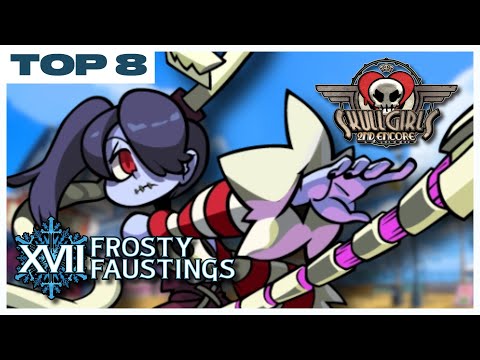 Skullgirls: 2nd Encore Top 8 Frosty Faustings XVII 2025 (Annie, Parasoul, Squigly, Cerebella)