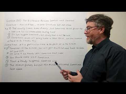 Tutor Nick P Lesson 45 The Difference Between Sometimes and Sometime