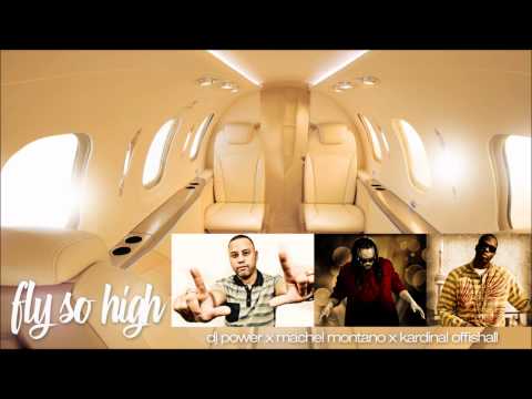 FLY SO HIGH - DJ POWER FT. MACHEL MONTANO & KARDINAL OFFISHALL