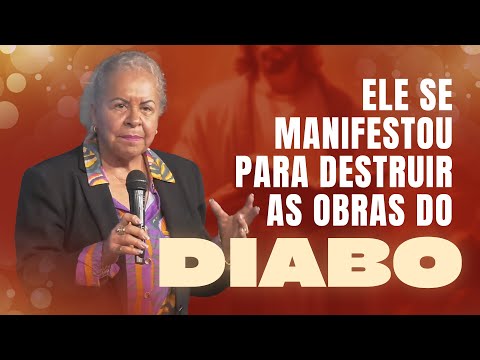 ELE SE MANIFESTOU PARA DESTRUIR AS OBRAS DO DIABO  | PASTORA TÂNIA TEREZA