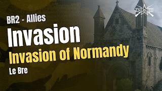 Invasion of Normandy – Le Bre