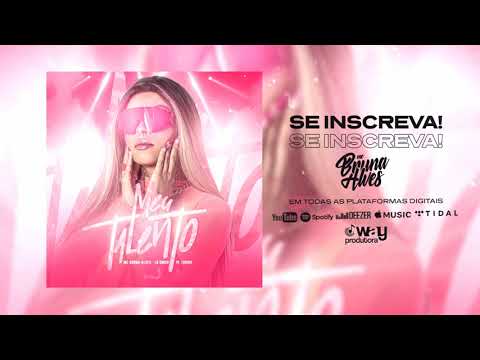 Mc Bruna Alves - Meu Talento