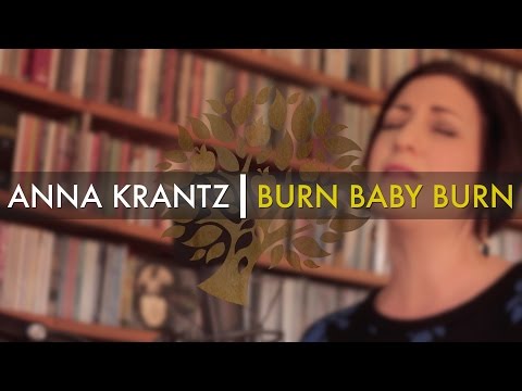 Anna Krantz - 'Burn Baby Burn' | UNDER THE APPLE TREE
