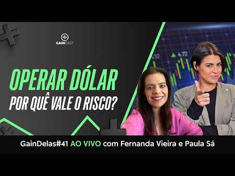 Por que escolhi operar dólar no day trade? GainDelas#41