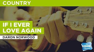 If I Ever Love Again : Daron Norwood | Karaoke with Lyrics