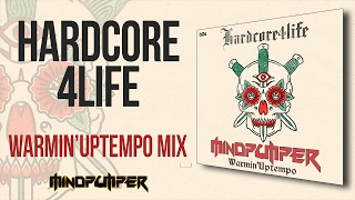 Hardcore4life 2017 | Warmin'Uptempo Mix by MindPumper