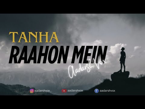 Aadarsh Tanha Raaho...
