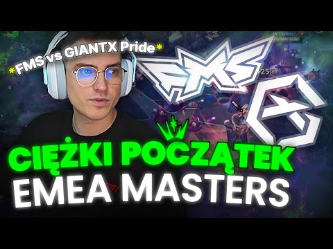 CIĘŻKI POCZĄTEK W EMEA MASTERS 😨 *FMS vs GIANTX Pride*