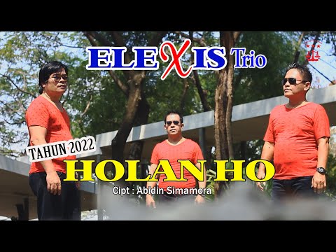 HOLAN HO || TRIO ELEXIS || LAGU BATAK TERBARU 2022 || TRIO ELEXIS POP BATAK VOL 10.