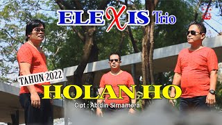 Download lagu HOLAN HO || TRIO ELEXIS || LAGU BATAK TERBARU 2022 || TRIO ELEXIS POP BATAK VOL 10. mp3