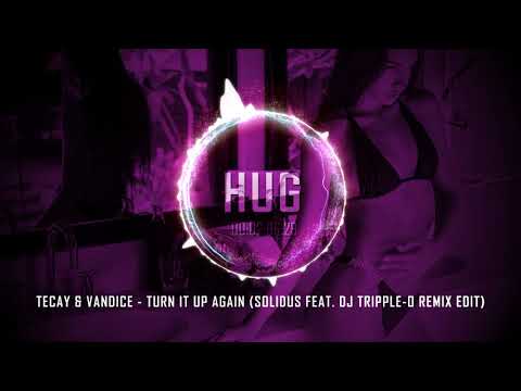 TeCay & Vandice - Turn It up Again (Solidus feat. DJ Tripple-O Remix Edit)