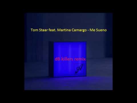 Tom Staar feat. Martina Camargo - Me Sueno (dB killers remix)
