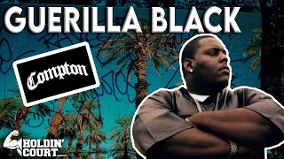 Guerilla Black talks about growing up in gang culture in Compton (Part 1)