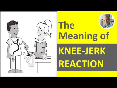 The Meaning of KNEE-JERK REACTION (3 Illustrated Examples)