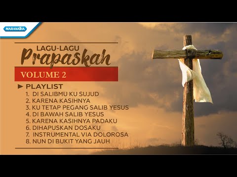 Lagu-Lagu PRAPASKAH Volume 2 - Kompilasi (with lyric)