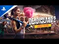 Dead Island 2 - Launch Trailer | PS5 & PS4 Games