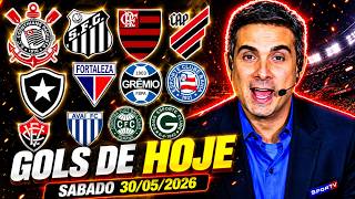 ⚽️TODOS OS GOLS DESTE SABADO 30/05/2026 GOLS DO BRASILEIRÃO, GOLS DE HOJE, GOLS DA RODADA(COMPLETO)